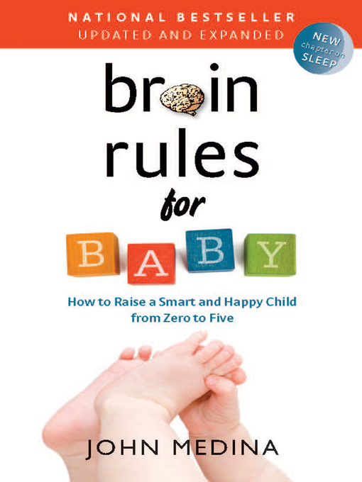 Title details for Brain Rules for Baby (Updated and Expanded) by John Medina - Wait list